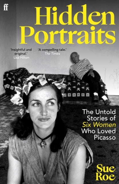 Hidden Portraits: The untold stories of six women who loved Picasso