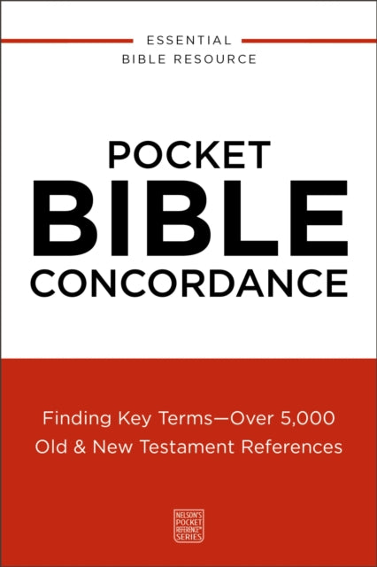 Pocket Bible Concordance: Finding Key Terms---Over 5,000 Old and   New Testament References