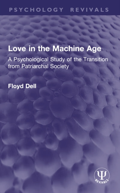 Love in the Machine Age: A Psychological Study of the Transition from Patriarchal Society