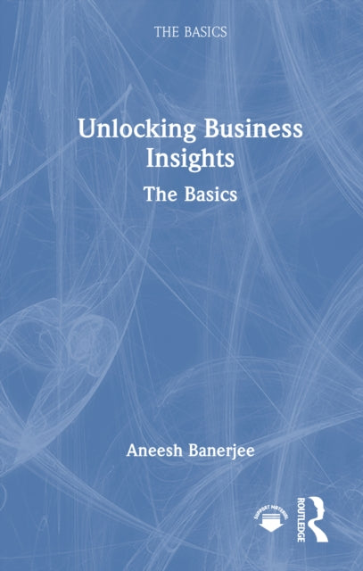 Unlocking Business Insights: The Basics