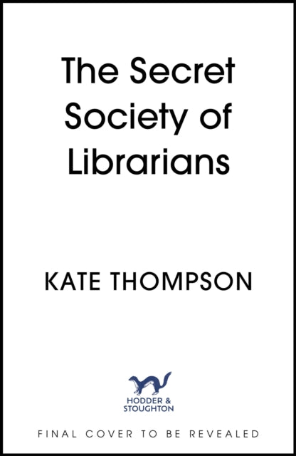 The Secret Society of Librarians: Inspired by a true story, a completely gripping and unforgettable WW2 historical novel