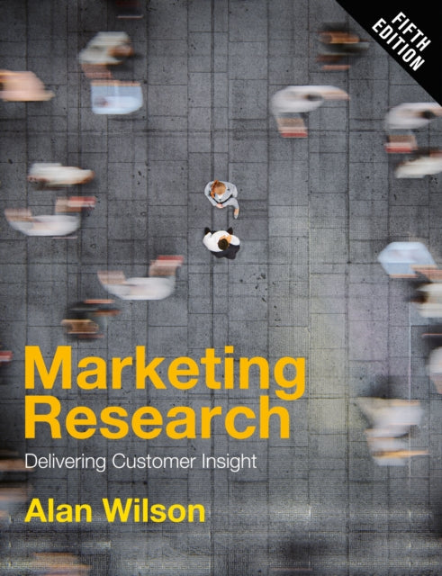 Marketing Research: Delivering Customer Insight