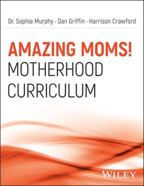 Amazing Moms! Motherhood Curriculum, Workbook
