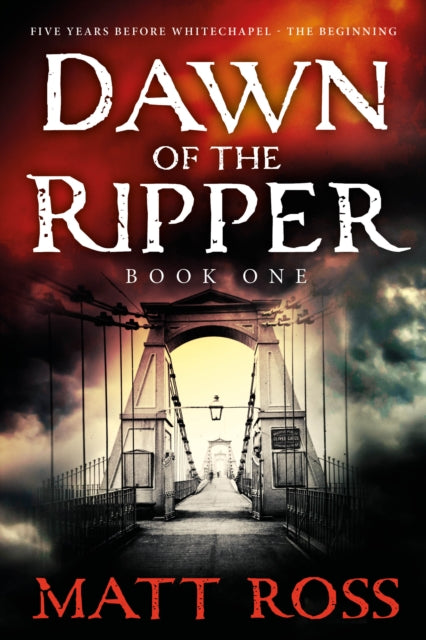 The Dawn Of The Ripper: Book One