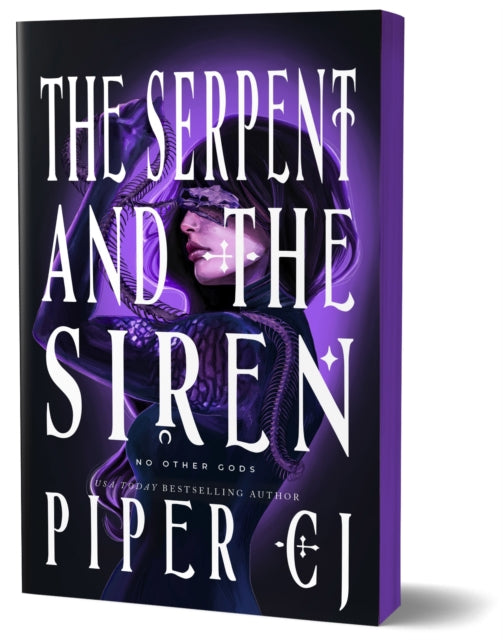 The Serpent and the Siren: A Spellbinding Urban Fantasy Romance (No Other Gods Book 3)