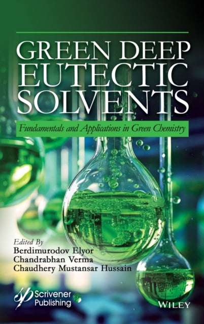 Green Deep Eutectic Solvents: Fundamentals and Applications in Green Chemistry