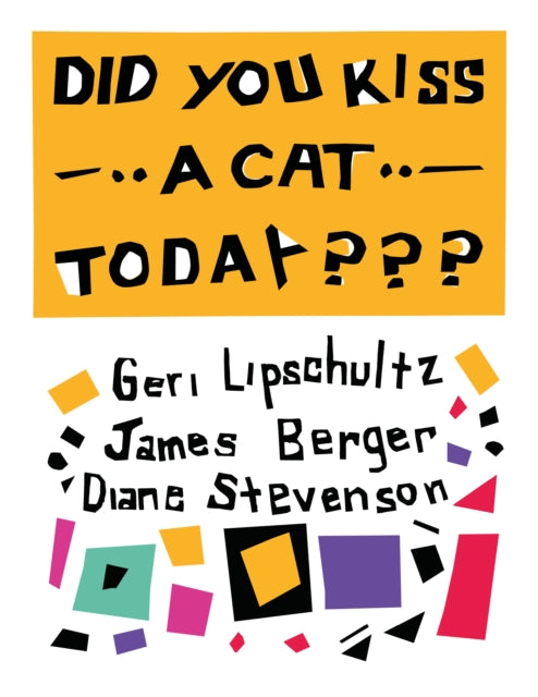 Did You Kiss A Cat Today???: Poems for Children