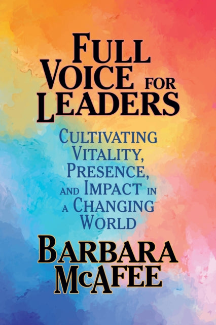 Vocal Intelligence: Leading with Vitality, Presence, and Impact