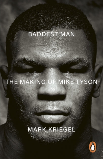 Baddest Man: The making of Mike Tyson