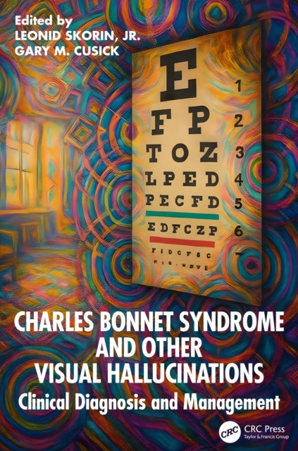 Charles Bonnet Syndrome and Other Visual Hallucinations: Clinical Diagnosis and Management