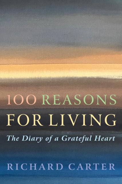 100 Reasons for Living: The Diary of a Grateful Heart