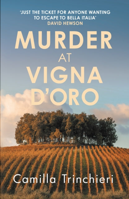 Murder at Vigna D’Oro: The unputdownable murder mystery set in the sun-drenched Italian countryside