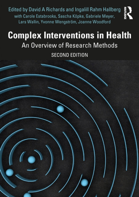 Complex Interventions in Health: An Overview of Research Methods