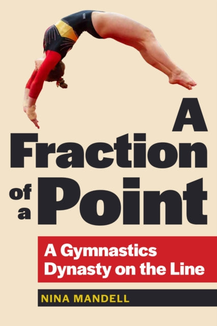 A Fraction of a Point: A Gymnastics Dynasty on the Line