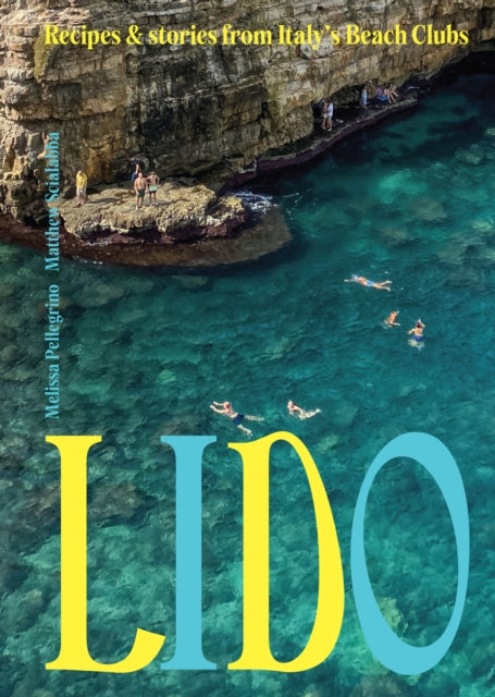 Lido: Recipes and Stories from Italy's Beach Clubs