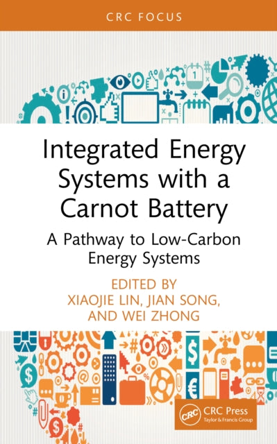 Integrated Energy Systems with a Carnot Battery: A Pathway to Low-Carbon Energy Systems