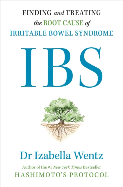 IBS: Finding and Treating the Root Cause of Irritable Bowel Syndrome