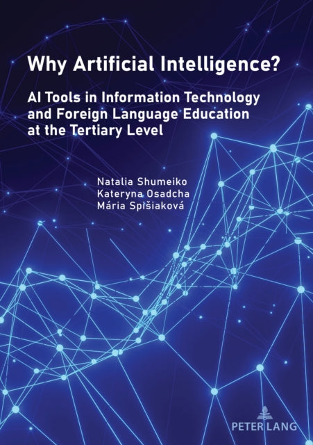 Why Artificial Intelligence?: AI Tools in Information Technology and Foreign Language Education at the Tertiary Level