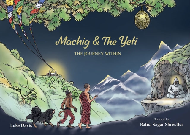Machig and the Yeti: The Journey Within