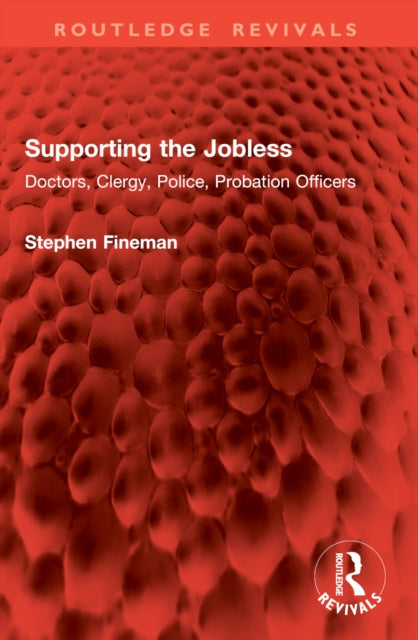 Supporting the Jobless: Doctors, Clergy, Police, Probation Officers