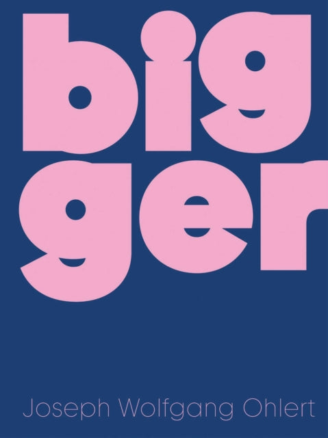 Bigger: Joseph Wolfgang Ohlert