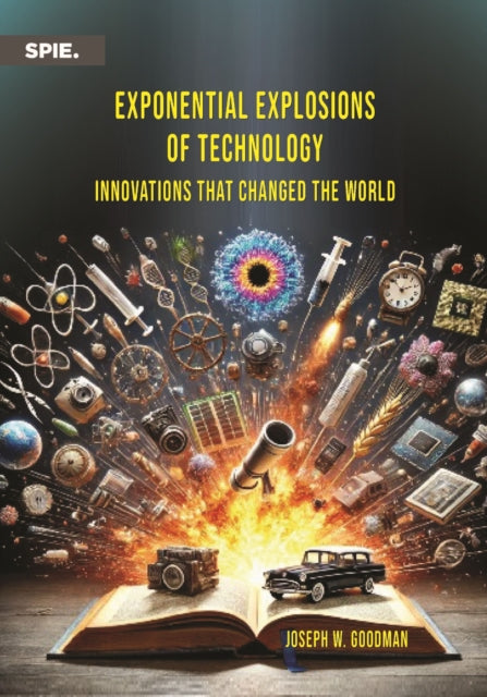 Exponential Explosions of Technology: Innovations That Changed the World