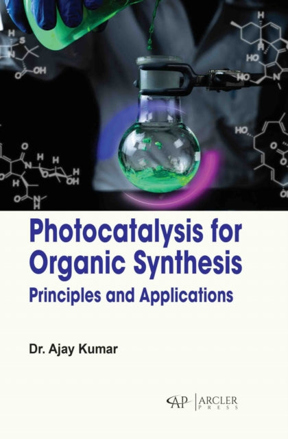 Photocatalysis for Organic Synthesis: Principles and Applications