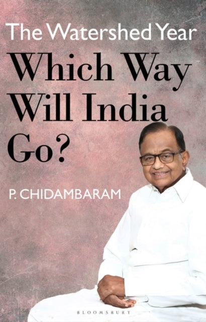 The Watershed Year: Which Way Will India Go
