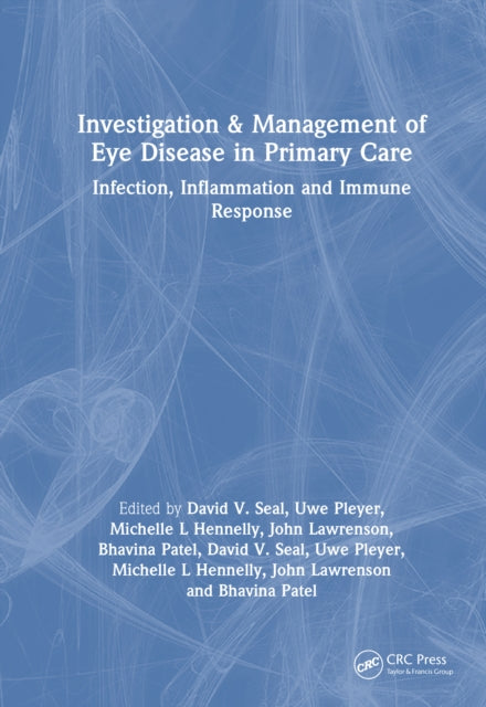 Investigation & Management of Eye Disease in Primary Care: Infection, Inflammation and Immune Response