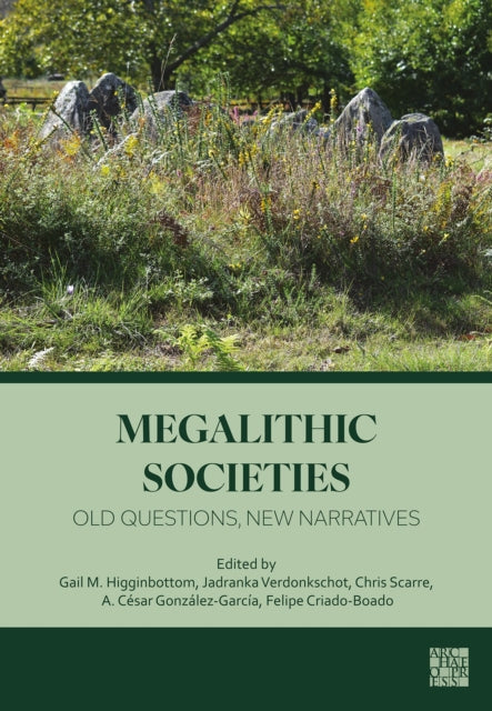 Megalithic Societies: Old Questions, New Narratives