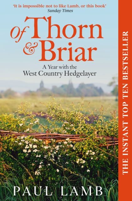 Of Thorn & Briar: A Year with the West Country Hedgelayer