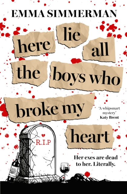 Here Lie All the Boys Who Broke My Heart: A binge-worthy campus thriller romance!