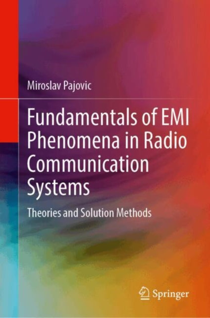 Fundamentals of EMI Phenomena in Radio Communication Systems: Theories and Solution Methods