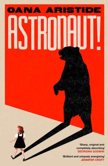 Astronaut!: A darkly funny and deeply moving coming-of-age story set in Communist Romania