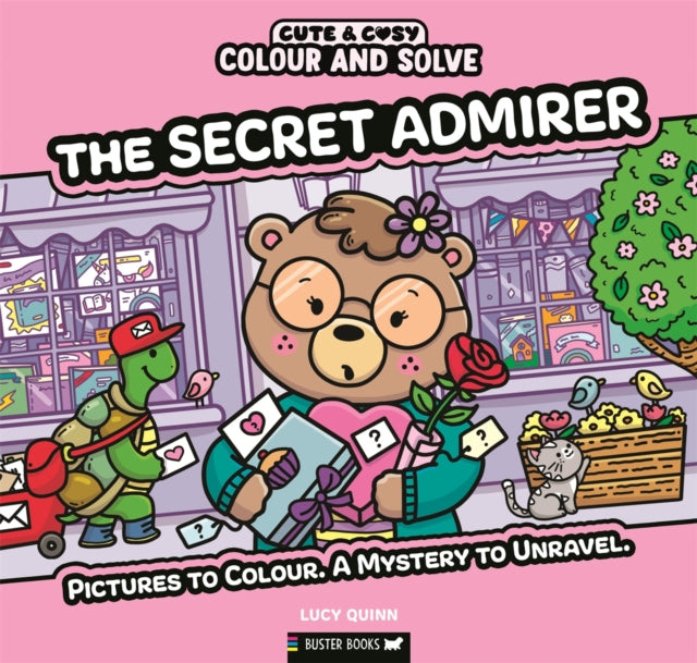 Colour and Solve: The Secret Admirer: Pictures to colour. A mystery to unravel.