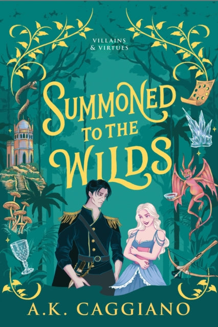 Summoned to the Wilds: A Cosy Enemies to Lovers Romantasy Adventure (Villains & Virtues Book 2)