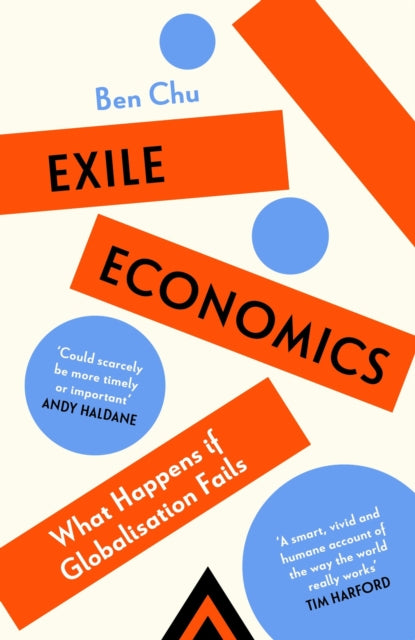 Exile Economics: Tariffs, Trade Wars and the Future After Globalisation