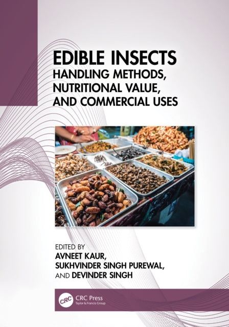 Edible Insects: Handling Methods, Nutritional Value, and Commercial Uses