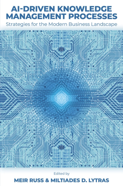 AI-Driven Knowledge Management Processes: Strategies for the Modern Business Landscape