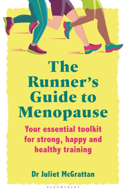 The Runner’s Guide to Menopause: Your essential toolkit for strong, happy and healthy training