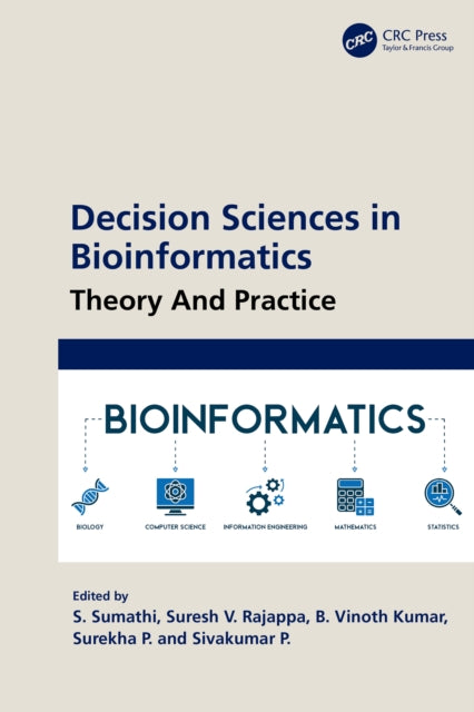 Decision Sciences in Bioinformatics: Theory and Practice