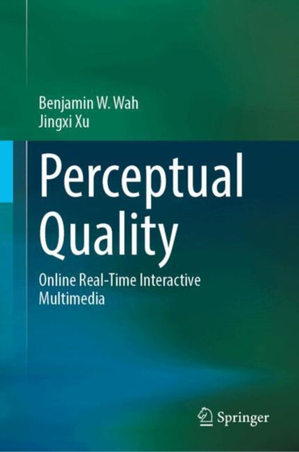 Perceptual Quality: Online Real-Time Interactive Multimedia