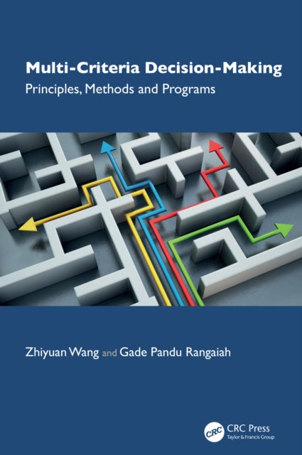 Multi-Criteria Decision-Making: Principles, Methods and Programs