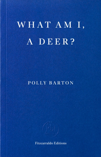 What Am I, A Deer?
