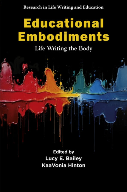 Educational Embodiments: Life Writing the Body