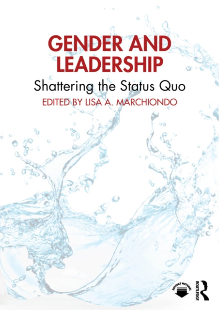 Gender and Leadership: Shattering the Status Quo