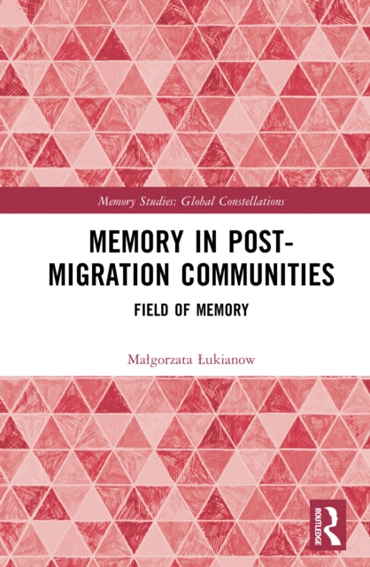 Memory in Postmigration Communities: Field of Memory