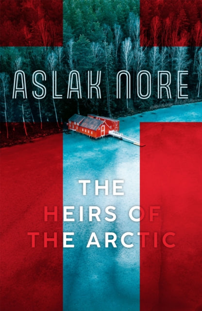 The Heirs of the Arctic: The bestselling Norwegian family drama