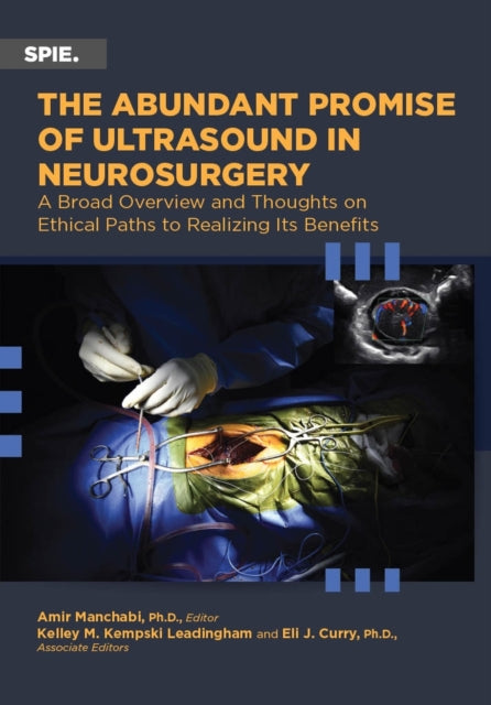 The Abundant Promise of Ultrasound in Neurosurgery: A Broad Overview and Thoughts on Ethical Paths to Realizing Its Benefits