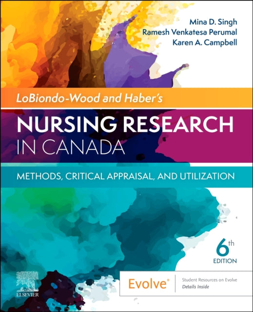 LoBiondo-Wood & Haber's Nursing Research in Canada: Methods, Critical Appraisal, and Utilization: Methods, Critical Appraisal, and Utilization